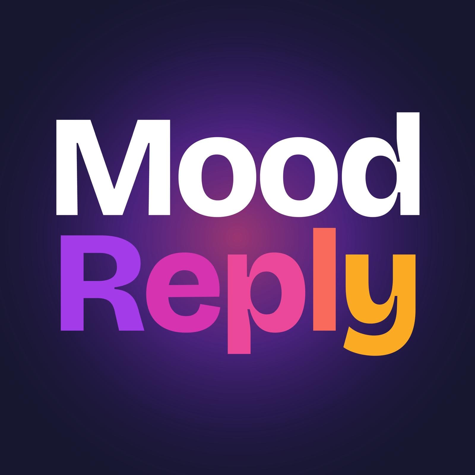 Mood Reply